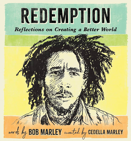 Redemption: Reflections on Creating a Better World by Bob Marley, Cedella Marley