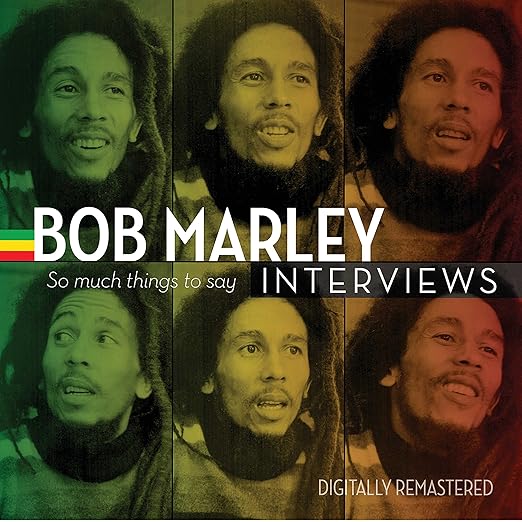 So Much Things To Say (Bob Marley Interviews) CD- Remastered Edition